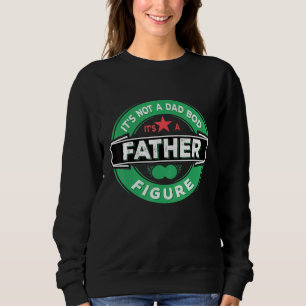Sweatshirt Ce N'Est Pas Un Papa Qui A Donné Un Père Figure Pa