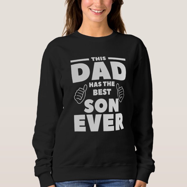 Sweatshirt Ce papa a le meilleur fils qui soit père   (Devant)
