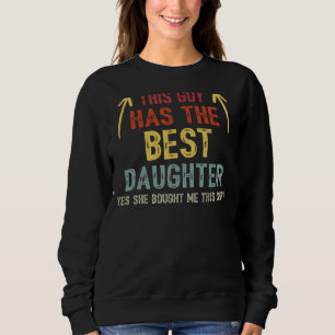 Sweatshirt Ce Type A La Meilleure Fille Qu'Elle M'A Achetée