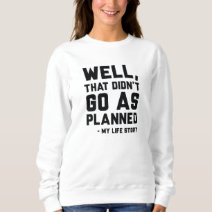 Sweatshirt Cela n’a pas fonctionné comme prévu