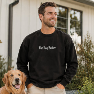 Sweatshirt 'Celui qui fait aboyer' Humour Moderne Cadeau pour
