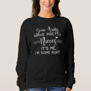 Sweatshirt Certaines chansons ont de jolies nièces C'est moi
