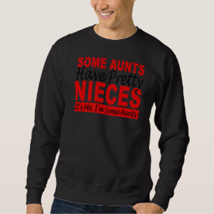 Sweatshirt Certaines chansons ont de jolies nièces C'est moi