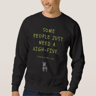 Sweatshirt Certaines personnes ont juste besoin d'un high fiv