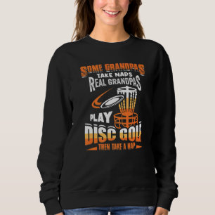 Sweatshirt Certains Grandpas Prennent Des Naps Real Grandpas