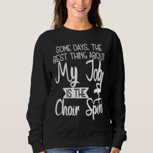 Sweatshirt Certains jours, la meilleure chose à propos de mon