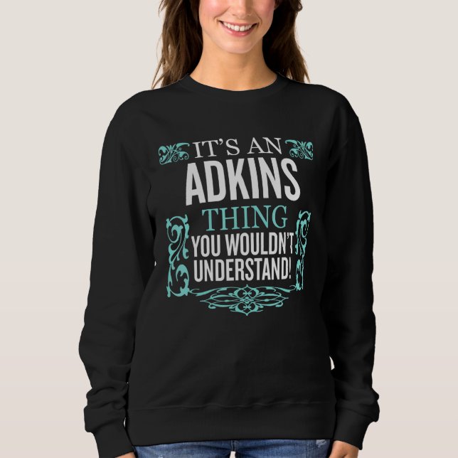 Sweatshirt C'est Adkins que tu ne comprendrais pas drôle (Devant)