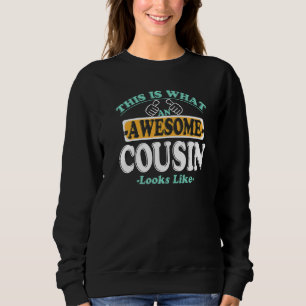 Sweatshirt C'Est Ce À Quoi Ressemble Un Étonnant Cousin.