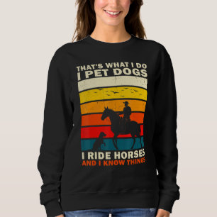 Sweatshirt C'est Ce Que Je Fais Je Caresse Des Chiens Je Mont