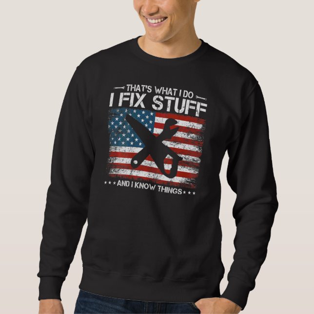 Sweatshirt C'est ce que je fais, je répare des trucs et je co (Devant)