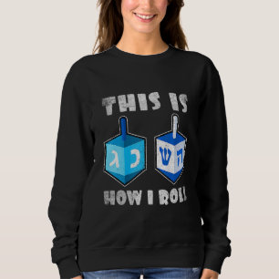 Sweatshirt C'Est Comme Ça Que Je Fais Rouler Les Hommes De Dr