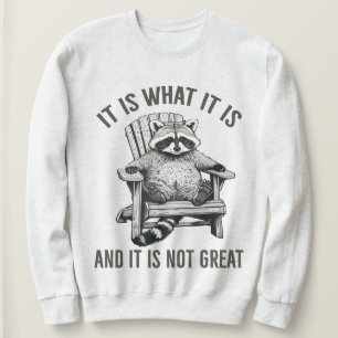 Sweatshirt "C'est Comme C'est Et Ce N'est Pas Génial" Raton L