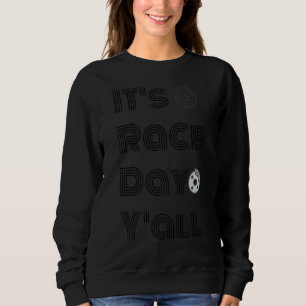 Sweatshirt C'est le Jour des courses Y'all Jour des courses d