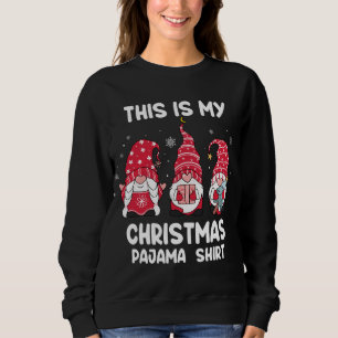 Sweatshirt C'est ma chemise en pyjama de Noël Xmas Funny Gnom