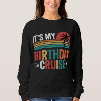 Sweatshirt C'est ma croisière d'anniversaire Lunettes de sole