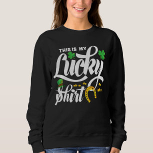 Sweatshirt C'est ma fête de la Saint Patrick qui a de la chan