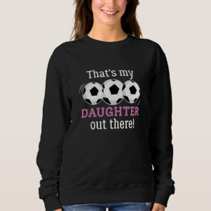 Sweatshirt C'est ma fille là-bas