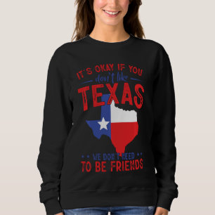 Sweatshirt C'est marrant si tu n'aimes pas le Texas