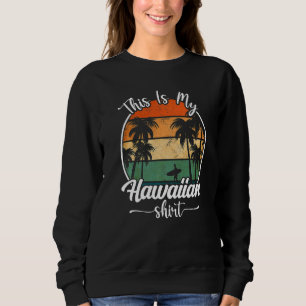 Sweatshirt C'est mon aloha hawaïen plage d'été Vacances