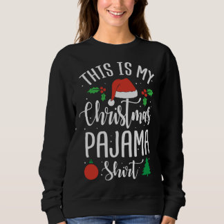 Sweatshirt C'est mon cadeau de Noël en pyjama de Noël
