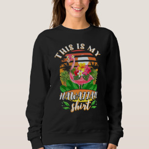 Sweatshirt C'est mon flamant hawaïen Luau Aloha Hawaii Bea