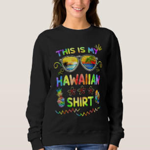 Sweatshirt C'Est Mon Luau Hawaïen Aloha Hawaii Beach Pinea