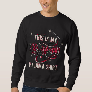 Sweatshirt C'Est Mon Pyjama De Noël