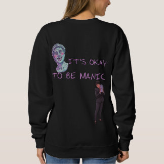 SWEATSHIRT C'EST OK D'ÊTRE MANIACQUE