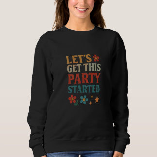 Sweatshirt C'est parti, lançons cette fête