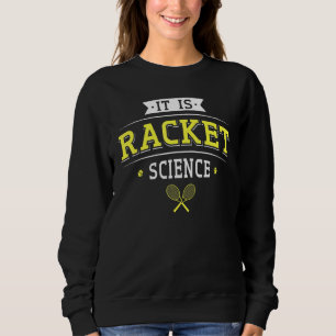 Sweatshirt C'Est Racket Science Tennis Joueur Tennis Entraîne