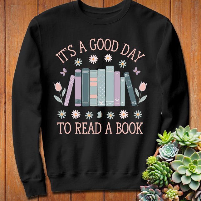 Sweatshirt C'Est Un Bon Jour Pour Lire | Auteur de livres | B (Créateur téléchargé)