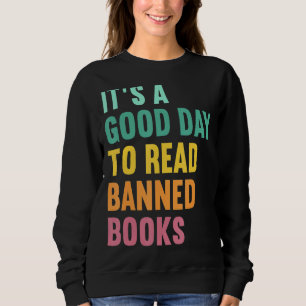 Sweatshirt C'est un bon jour pour lire des livres interdits
