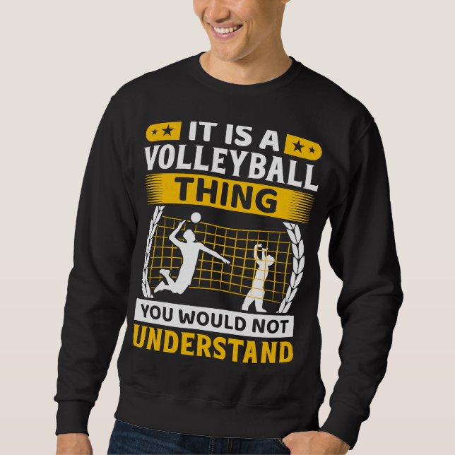 Sweatshirt C'Est Un Volley Que L'On Ne Comprend Pas (Devant)