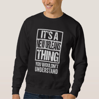 Sweatshirt C'est une affaire de La Nouvelle-Orléans que vous 