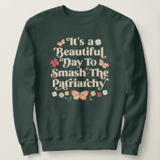 Sweatshirt C'est une belle journée pour masquer le patriarcat