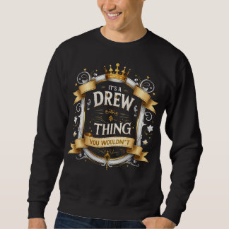 Sweatshirt C'est une chose de Drew que vous ne comprendriez p