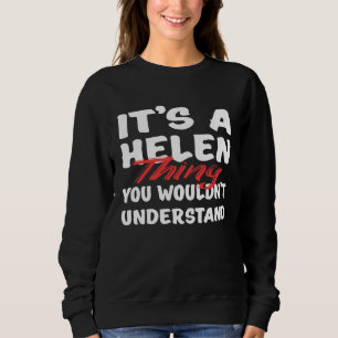 Sweatshirt C'est une chose d'Helen que vous ne comprendriez p