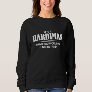 Sweatshirt C'est une chose HARDIMAN que vous ne comprendriez 