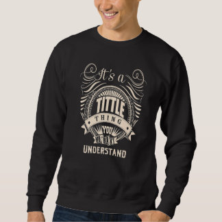 Sweatshirt C'est une chose TITTLE que vous ne comprendriez pa