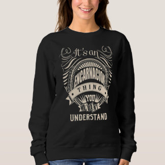 Sweatshirt C'est une Encarnacion que vous ne comprendriez pas