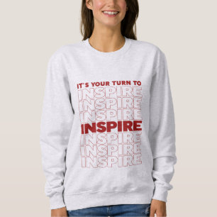 Sweatshirt C'est votre tour d'inspirer l'inspiration textuell