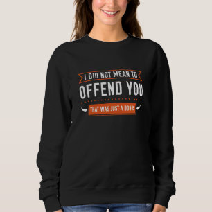 Sweatshirt C'Était Juste Un Bonus