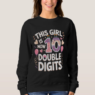 Sweatshirt Cette fille a maintenant 10 ans, anniversaire drôl