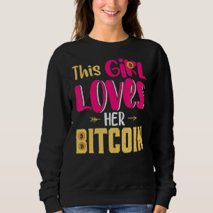 Sweatshirt Cette Fille adore son Bitcoin Crypto Devise Dames