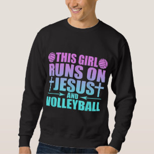 Sweatshirt Cette Fille Fonctionne Sur Jésus Et Volleyball Nou