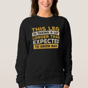 Sweatshirt Cette Jambe Prend Beaucoup Plus De Temps Que Ce Qu
