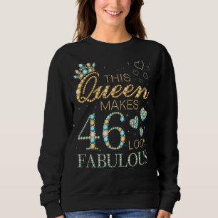 Sweatshirt Cette reine fait 46 paraître fabuleuse annonce d'a