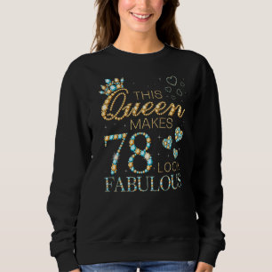 Sweatshirt Cette reine fait 78 paraître fabuleuse annonce d'a