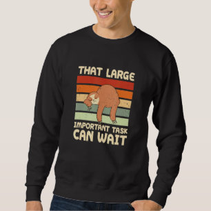 Sweatshirt Cette Tâche Importante Peut Attendre Sloth Coworke