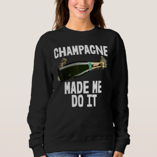 Sweatshirt Champagne M'A Fait Faire Je Bois Fête Buddy Tee Wo